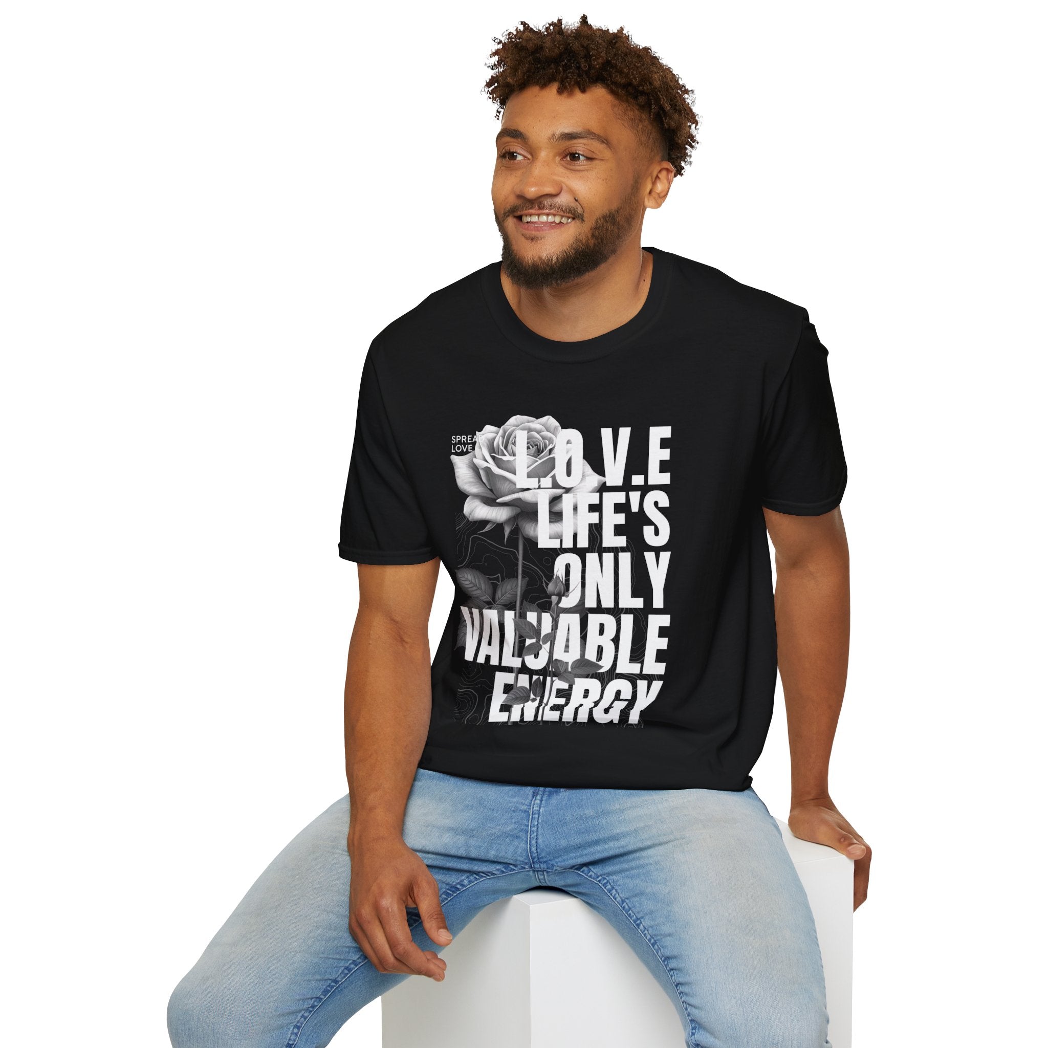 L.O.V.E Is Life’s Only Valuable Energy T-Shirt