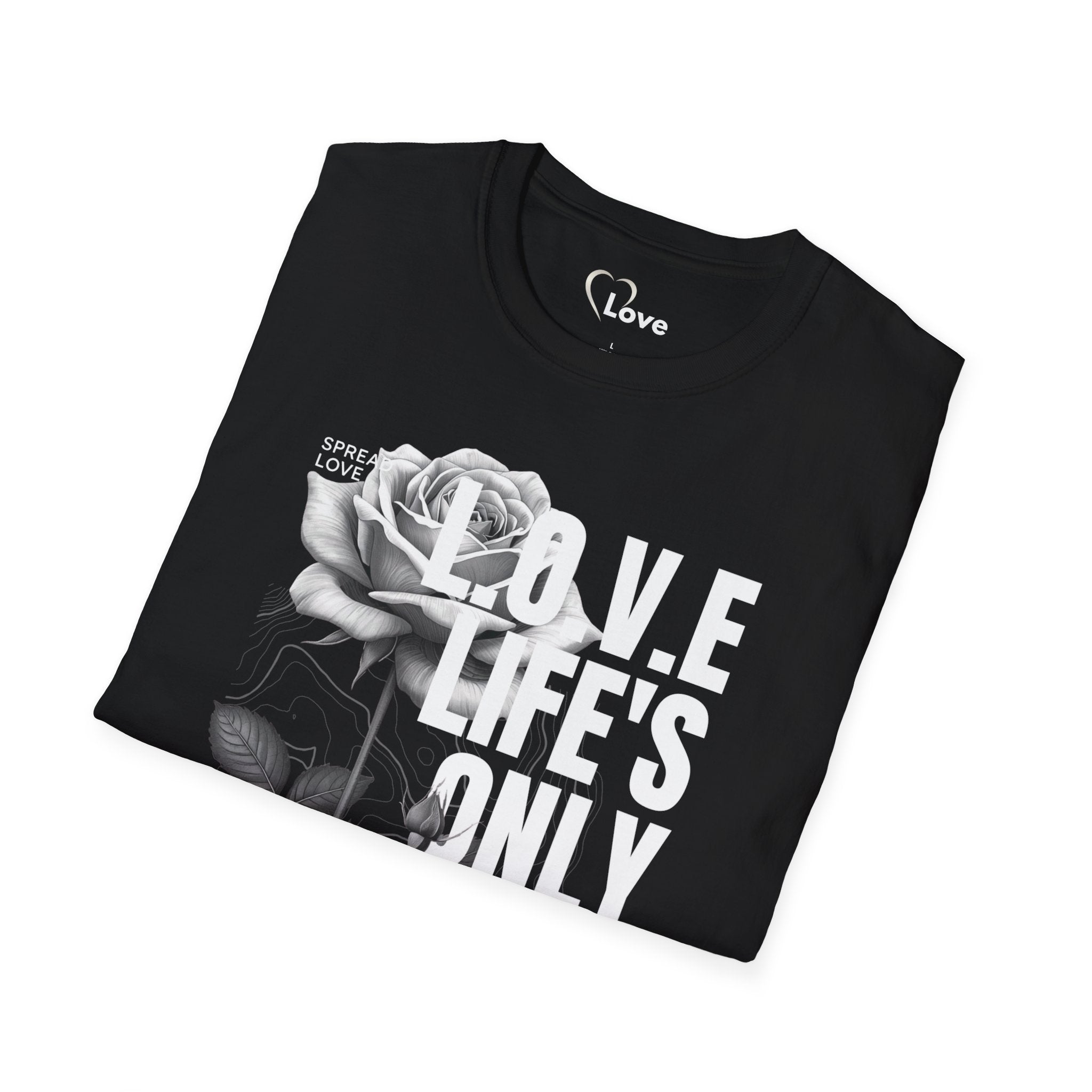 L.O.V.E Is Life’s Only Valuable Energy T-Shirt