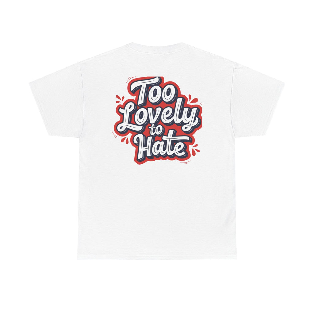 Too Lovely Tee —